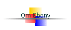 Om Ebony
